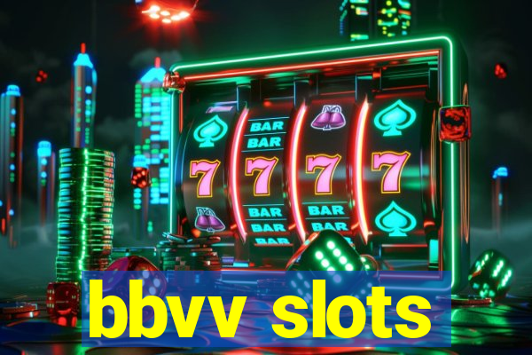 bbvv slots